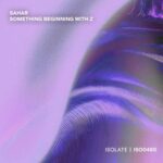 Sahar – Something Beginning With Z