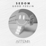 SEDOM – Good Feelin