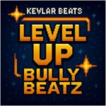 Bully Beatz – Level Up