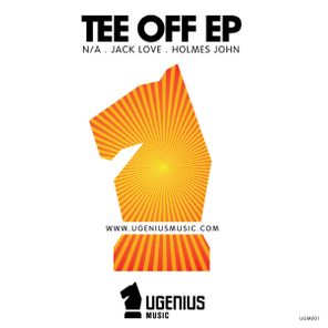 Jack Love, Holmes John – Tee Off – EP
