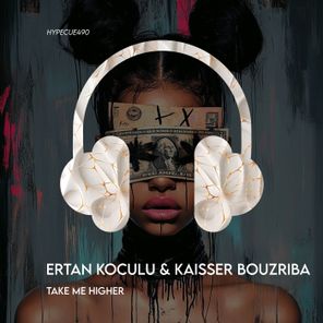 Kaisser Bouzriba, Ertan Koculu – Take Me Higher