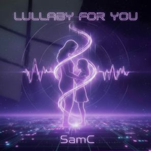 SamC – Lullaby for You