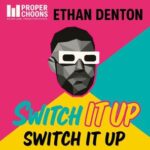 Ethan Denton – Switch It Up