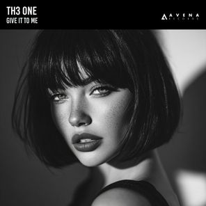 TH3 ONE – Give it to me