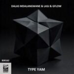 DalasMdalangwane, Gflow - Type Yam 3 DalasMdalangwane, Gflow – Type Yam