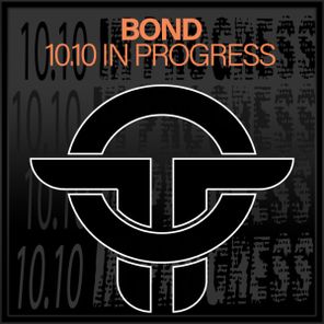 Bond – 10.10 In Progress