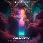 Gravity – Body And Soul