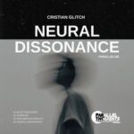 Cristian Glitch – Neural Dissonance