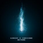 Cubicore, Ginchy - Beyond 3 Cubicore, Ginchy – Beyond