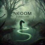 Neoom – Fenbound