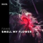 FAW8 – Smell My Flower
