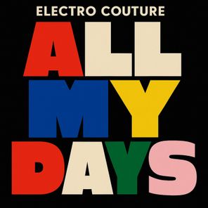 Electro Couture – All My Days