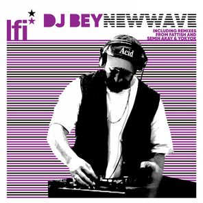 Dj Bey, Semih Akay – New Wave