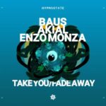 Enzo Monza, BAUS – Take You