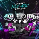 Missy, Damaxy – Feel Alive (Missy Remix)