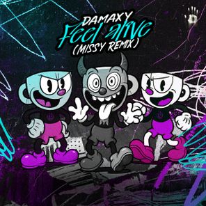 Missy, Damaxy – Feel Alive (Missy Remix)