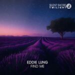 Eddie Lung – Find Me