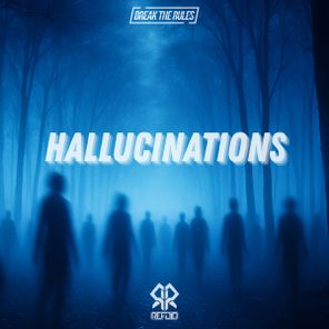 Refold, Break The Rules – HALLUCINATIONS