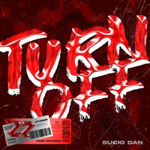 Sucio Dan – Turn Off