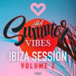 Late Than Ever, Poni PunkFlwr – Hot Summer Vibes – Ibiza Session Volume 2