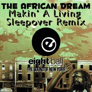 The African Dream, Sleepover (Italy) - Makin' A Living 1 The African Dream, Sleepover (Italy) – Makin’ A Living