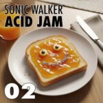 Sonic Walker – Acid Jam 02