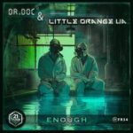 Dr. Doc, Little Orange Ua – Enough