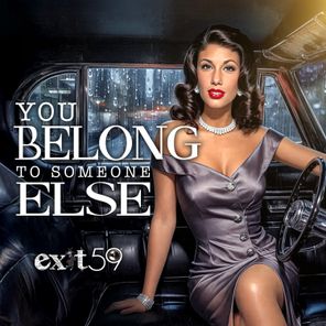 Exit 59, Patience & Prudence – You Belong To Someone Else