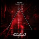 Dontis – All of That (Extended Mix)
