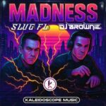 DJ Brownie, SluG (FL) – MADNESS