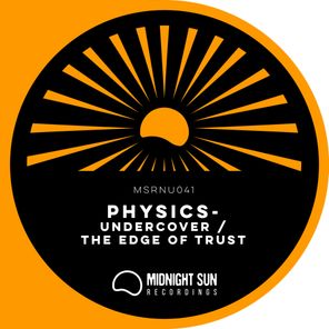Physics – Undercover / Edge of Trust