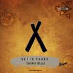 Depth Phunk – Chicago Fellaz