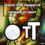 Save The Robots – Upside Flight