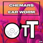 Chemars – Ear Worm