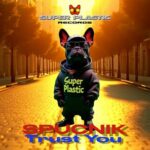 Spucnik – Trust You