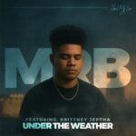 Mrb, Brittney Jeptha – Under The Weather