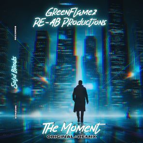 GreenFlamez, RE-AB Productions – The Moment