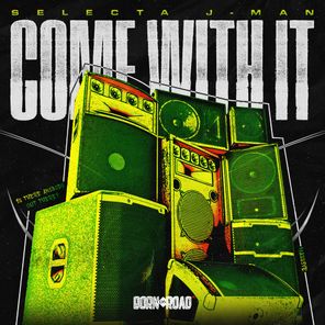 Selecta J-Man – Come With It