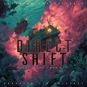 Direct Shift – Crazy Ivan / Bad Guy