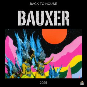 Bauxer – Back To House