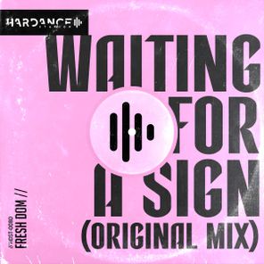 Fresh Dom – Waiting For A Sign