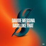 Davide Messina – Bass Like That