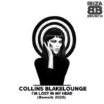 Collins Blakelounge – I’m Lost In My Head (Rework 2025)