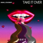 Adam J. Colosimo – Take It Over