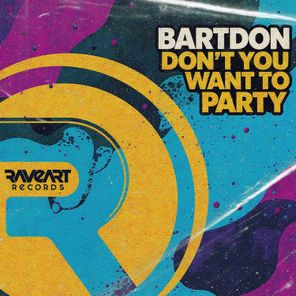 Bartdon – Don’t You Want To Party