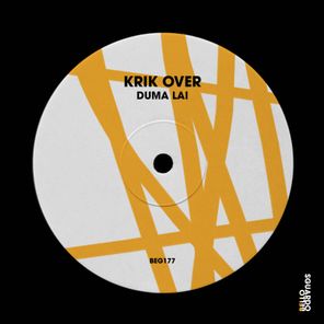 Krik Over – Duma Lai