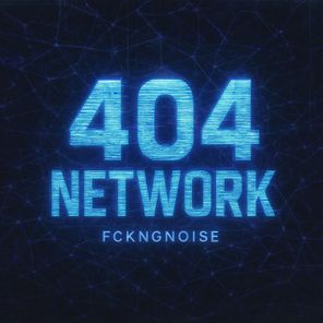 FckngNoise – 404 Network