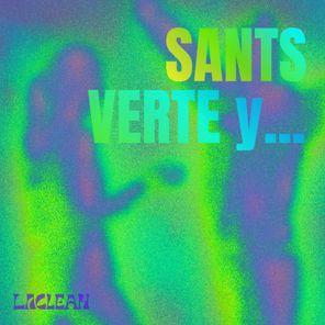 SANTS – Verte y…