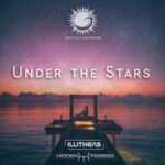Hidden Tigress, Illitheas – Under the Stars
