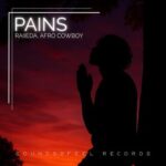 Raiieda, Afro Cowboy – Pains